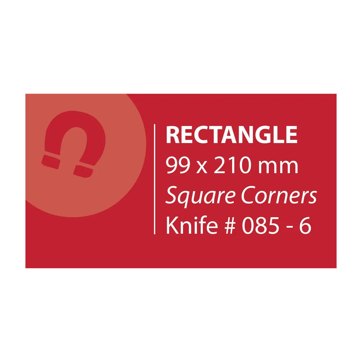 99 x 210 Rectangle Magnets Square Corners
